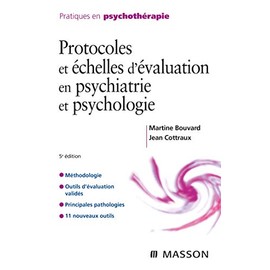 Protocoles et échelles d'évaluation en psychiatrie et psychologie