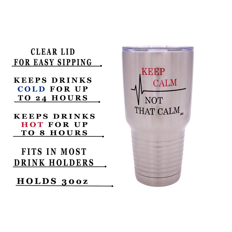 Funny Keep Calm Not That Calm 30oz Large Travel Tumbler
