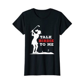 Womens Talk birdie to me T-Shirt