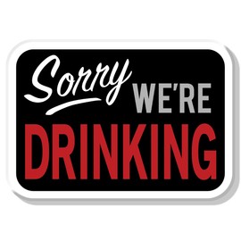 Desperate Enterprises Sorry We're Drinking Refrigerator Magnet - Funny Magnets for Office, Home & School - Made in The USA