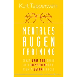 Mentales Augentraining: Wege zum besseren Sehen