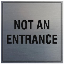 Signs ByLITA Square Not an Entrance Sign - Easy Installation | Durable Material (Brushed Silver) - Medium