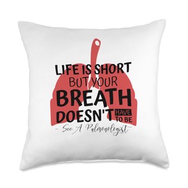 Respiratory Therapist RT & Pulmonology Lung Doctor Your Breath Doesn't Have to Be Short, Pulmonologist Throw Pillow, 18x18, Multicolor