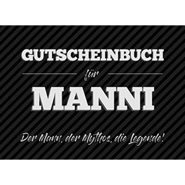 Gutscheinbuch für Manni – der Mann, der Mythos, die Legende: 20 Blanko-Gutscheine zum selbst ausfüllen als Geschenk zum Geburtstag oder zu Weihnachten