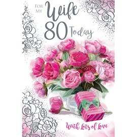 For My Wife 80 80th Today Flowers Happy Birthday Card Lovely Verse