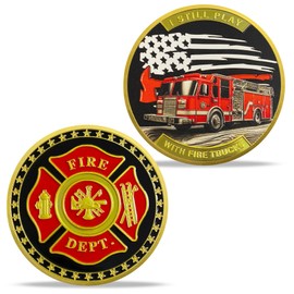 Thin Red Line Fire Department Challenge Coin Gift Firefighters Fireman - I Still Play with Fire Trucks
