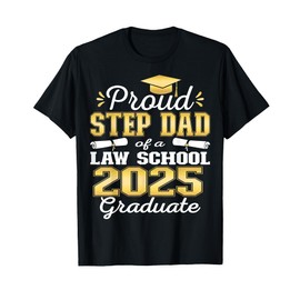 Proud Step Dad of 2025 Class Law school Graduate Family T-Shirt