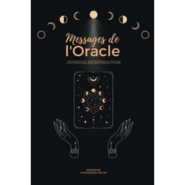 Messages de l'Oracle - Journal de divination (8 méthodes et 100 tirages pré-remplis à compléter): Noter les réponses inspirantes des cartes ... les oracles｜Idéal joli cadeau (Noir & Or)