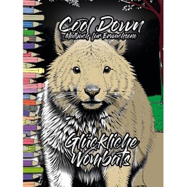 Cool Down | Malbuch für Erwachsene: Glückliche Wombats