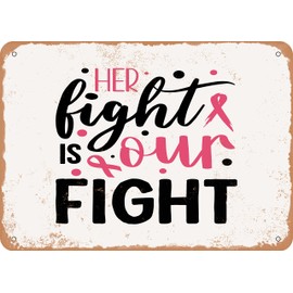 10 x 14 METAL SIGN - Her Fight is Our Fight - Vintage Rusty Look Sign