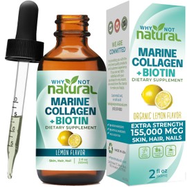 Why Not Natural Liquid Collagen Plus Biotin Drops for Women and Men - Supplement for Hair, Skin, and Nails