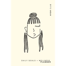 Daily Goals & Wellness Planner - Deluxe Life Planner To Reach Your Goals & Boost Productivity: Designed to help you establish a routine that will help ... your wellness and manifest the life you want