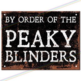 Metal Signs - By Order Of The Peaky Blinders Man Cave Tin Metal Sign Hanging Wall Plaque Kitchen Shed Garage. Small (15cm x 10cm)