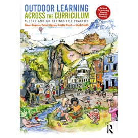 Outdoor Learning Across the Curriculum: Theory and Guidelines for Practice