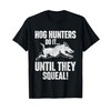 Hog Hunters Do It Until They Squeal - Boar Hunting