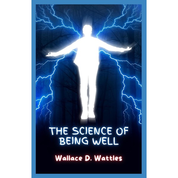 The Science of Being Well