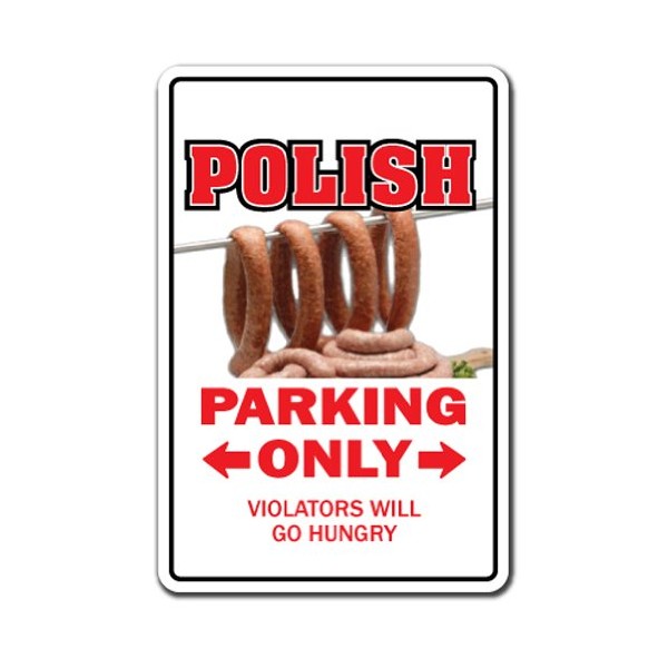 POLISH Sign parking Poland polock flag sausage | Indoor/Outdoor | 12" Tall Plastic Sign
