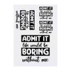 4 x 'Life Is Boring Without Me Quote' Temporary Tattoos