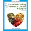 Understanding Normal and Clinical Nutrition (MindTap Course List)