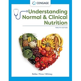 Understanding Normal and Clinical Nutrition (MindTap Course List)