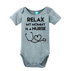 Relax My Mommy is a Nurse Printed Baby Romper Gray 3-6 Month
