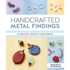 Handcrafted Metal Findings: 30 Creative Jewelry Components