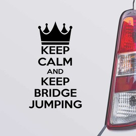 Custom Brother - Keep Calm and Keep Keep Calm and Keep Bridge Jumping Black Color Car Laptop Wall Bumper Decal Sticker, DesH11