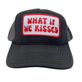 What If We Kissed Trucker Hat - Black (High-end Foam, Specialty Mesh, Custom Fit)
