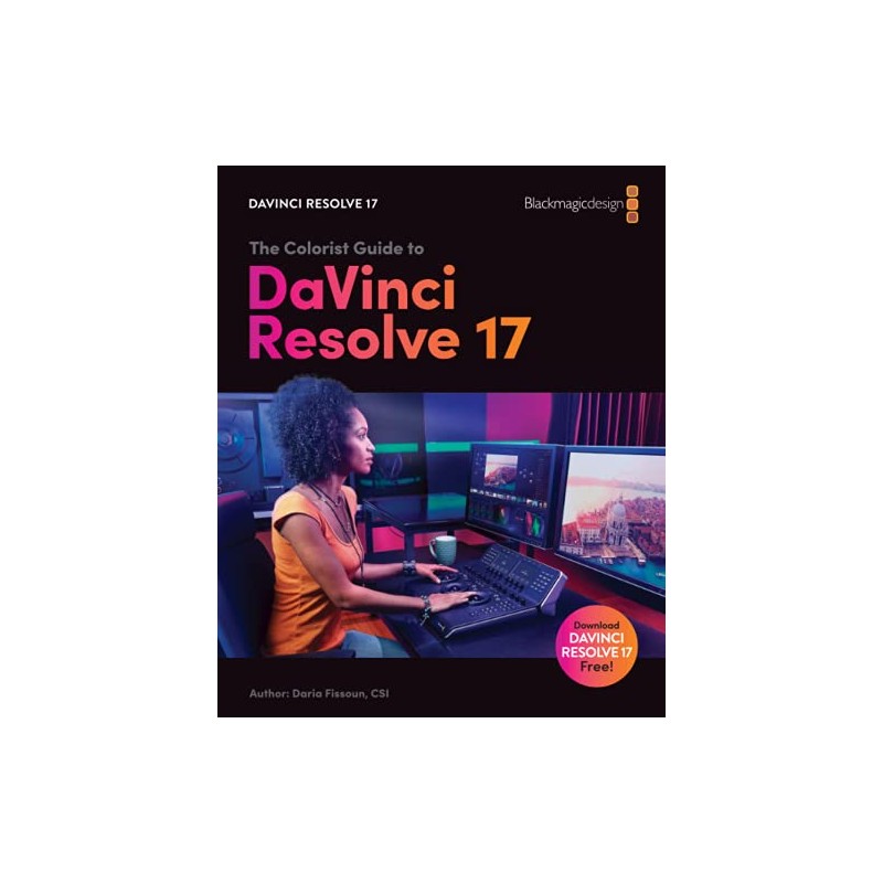 The Colorist Guide to DaVinci Resolve 17