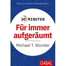 30 Minuten Für immer aufgeräumt