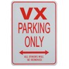 VX Parking Only - Miniature Fun Parking Sign