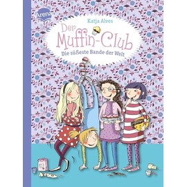Die süßeste Bande der Welt: Der Muffin-Club (Band 1)