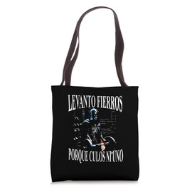 Levanto Fierros Porque Culos Ni Uno Calaca Tote Bag