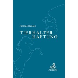 Tierhalterhaftung: Das Tier in der Allgemeinen Haftpflicht und der Kfz-Haftpflicht