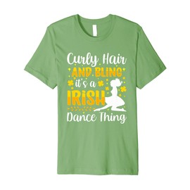 Irish Dancing Curly hair and Bling it's a Irish Tap Dance Premium T-Shirt