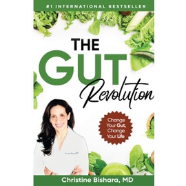 The Gut Revolution: Change Your Gut, Change Your Life
