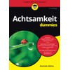 Achtsamkeit fur Dummies (...für Dummies)