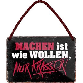 Tin Signs Funny Saying "Machen ist wie Wollen, nur Krasser!" Decorative Hanging Sign Humour Motivation Door Sign House Entrance Funny Gift for Birthday or Christmas 18 x 12 cm