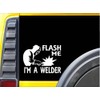 Flash Me I'm a Welder K282 6 inch welding sticker