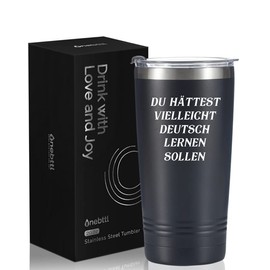 Onebttl German Gifts, Funny Gifts for Men and Women on Birthday, Christmas and End of Year, 20 oz Insulated Stainless Steel Tumbler - YOU SHOULD HAVE LEARNED GERMAN