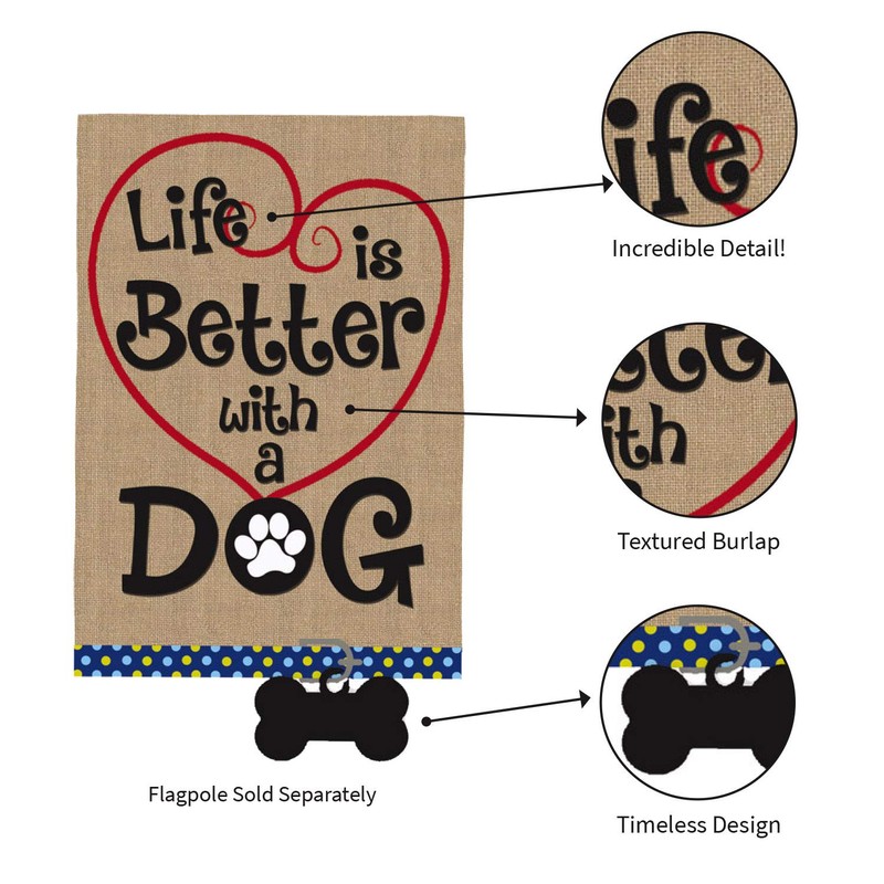 Life is Better with Dog Garden Flag