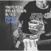 Popa Chubby - Fight Is On & Universal Breakdown Blues