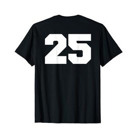 Number 25 Sports Jersey Player #25 Fan BACK PRINT Varsity T-Shirt
