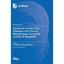 Advances in Infectious Diseases and Clinical Microbiology during the COVID-19 Pandemic