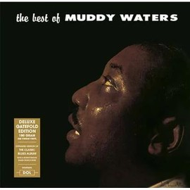 The Best of Muddy Waters - Deluxe Version [Vinyl, Limited Edition, Deluxe Edition]