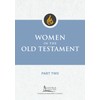 Women in the Old Testament, Part Two (Little Rock Scripture