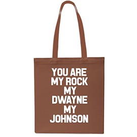 You are My Rock My Dwayne My Johnson Tote Shopping Gym Beach Bag 42cm x38cm, 10 litres-Small-Chestnut