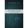 Fulfilled: A Daily Prayer Devotional