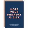 Artery8 Hope Birthday Is Sick Young People Slang Funny For