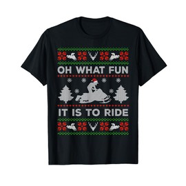 Oh what fun it's to ride ugly snowmobile Funny Christmas T-Shirt